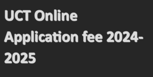 UCT Online Application fee 2024-2025