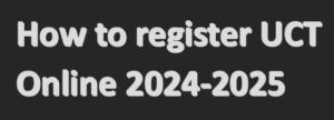 How to register UCT Online 2024-2025
