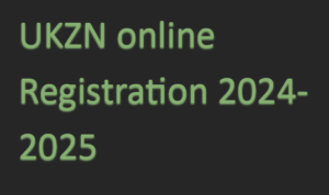 UKZN online Registration 2024-2025