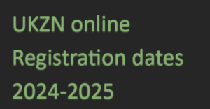 UKZN online registration dates 2024-2025