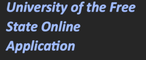 University of the Free State Online Application 2024-2025 